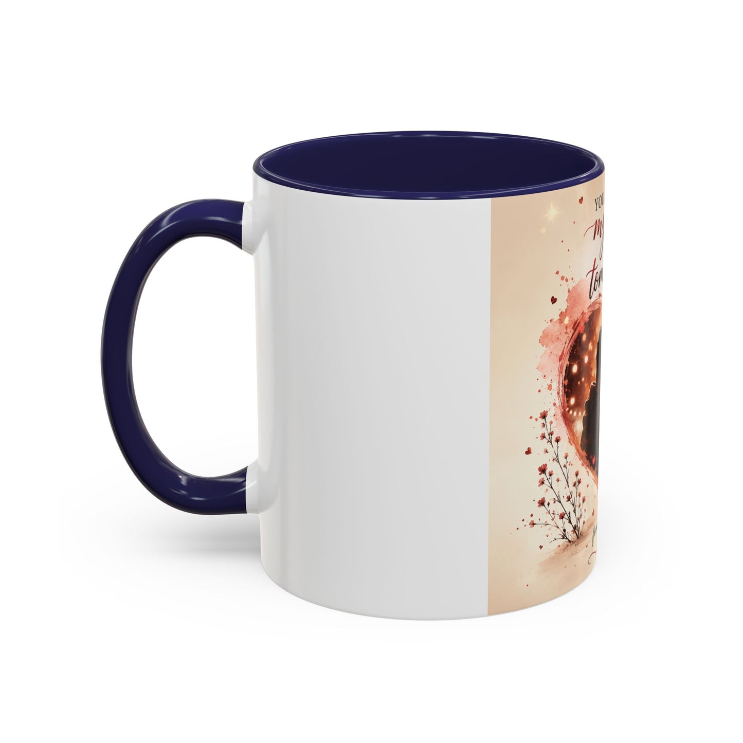 Romantic Heart Photo Accent Coffee Mug – “You are my today and all of my tomorrows”